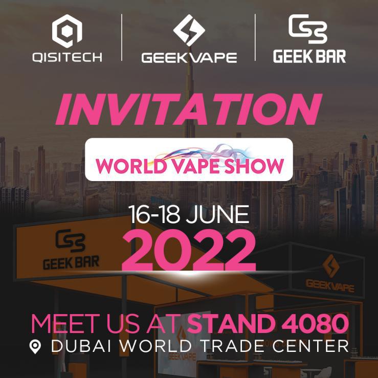 Geekvape and Qisitech Invite You to Experience Trendy Vapes at The World Vape Show 2022